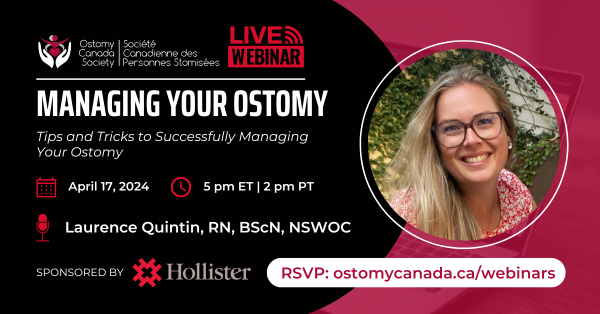 Ostomy Canada Webinar "Tips and Tricks to Successfully Managing Your Ostomy"