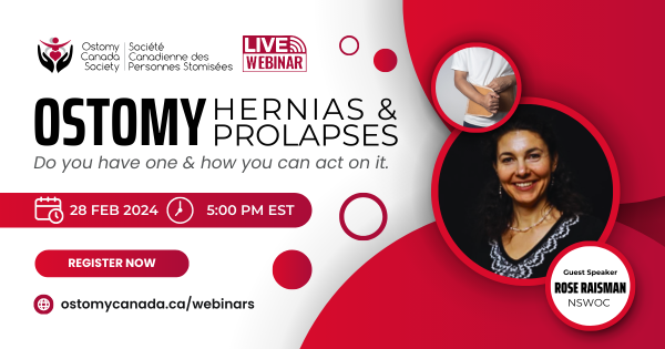 Ostomy Canada Webinar "Ostomy Hernias and Prolapses: Do You Have One and How You Can Act on It."
