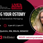 Ostomy Canada Webinar "Tips and Tricks to Successfully Managing Your Ostomy"
